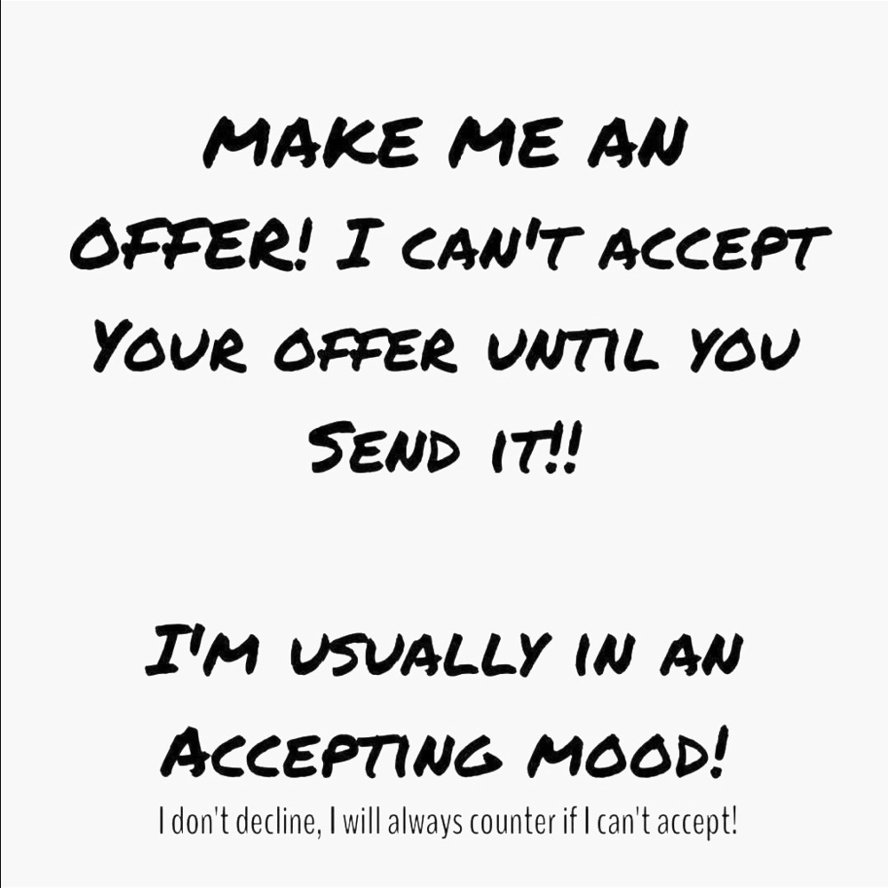 All offers welcomed!